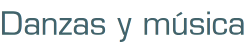 Danzas y música